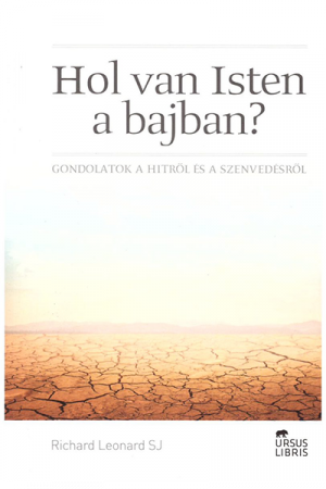 Hol van Isten a bajban? - Richard Leonard SJ