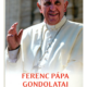 Ferenc pápa gondolatai - Alberto Rossa