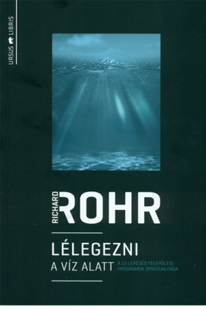 Lélegezni a víz alatt - Richard Rohr