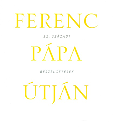 Ferenc pápa útján - Solymári Dániel, Pallós Tamás