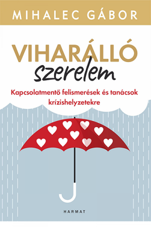 Viharálló szerelem - Mihalec Gábor