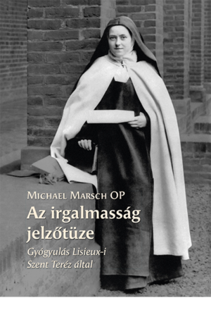 Az irgalmasság jeltőtüze - Michael Marsch OP