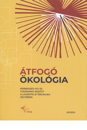 Átfogó ökológia - Benedek József, Nevelős Gábor