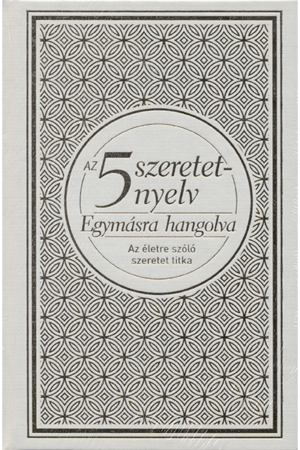 Az 5 szeretetnyelv – Egymásra hangolva (díszkiadás)