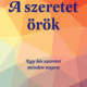 A szeretet örök - Nagy Alexandra