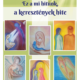 Ez a mi hitünk, a keresztények hite - Sípos S. Gyula