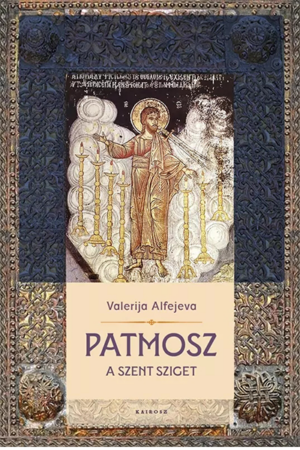 Patmosz, a Szent Sziget - Valerija Alfejeva